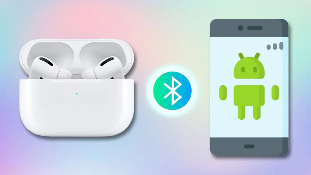 Tại sao bạn muốn kết nối AirPods với điện thoại Android?