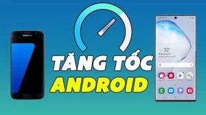 cách tăng tốc điện thoại Android